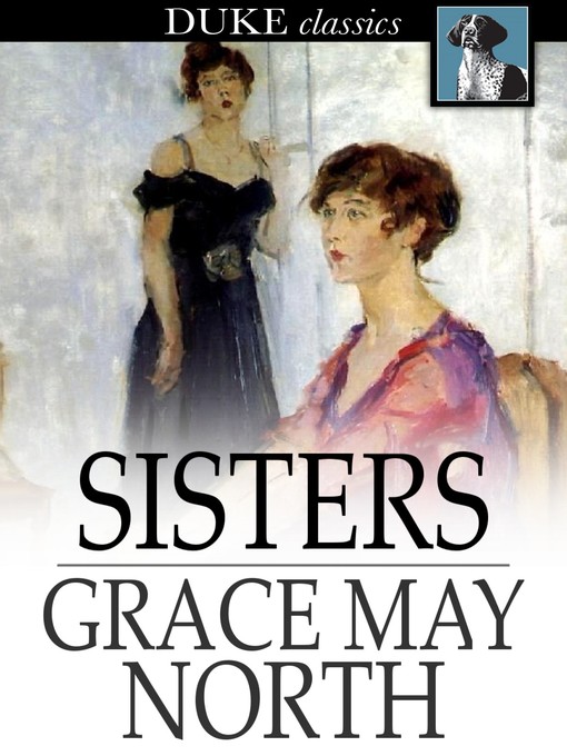 Title details for Sisters by Grace May North - Available